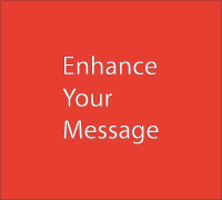 Enhance Your Message